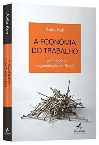 A economia do trabalho qualificação e segmentação no Brasil