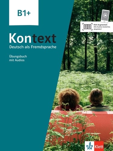Kontext B1. Übungsbuch mit Audios / Ute Koithan, Helen Schmitz, Tanja Sieber, Ralf Sonntag. .... ...