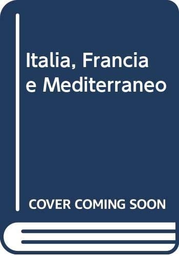 Italia, Francia e Mediterraneo (Comitato italo-francese di studi storici) (Italian Edition)