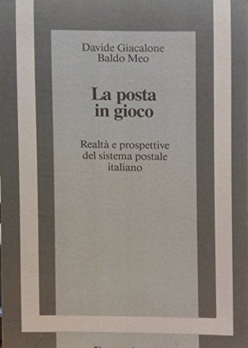 La posta in gioco realtà e prospettive del sistema postale italiano
