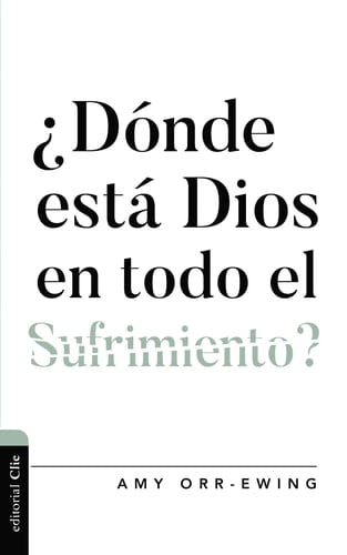 ¿dónde Está Dios en Todo el Sufrimiento ?