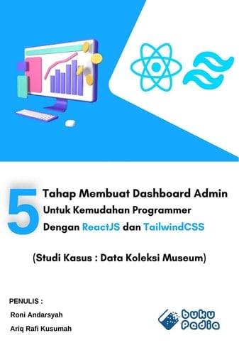 5 Tahap Membuat Dashboard Admin Untuk Kemudahan Programmer Dengan ReactJS dan TailwindCSS (Studi Kasus: Data Koleksi Museum)
