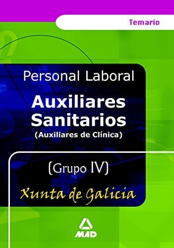 Auxiliares sanitarios (auxiliares de clínica). Grupo iv. Temario de la xunta de galicia