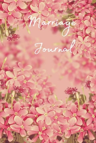 Marriage Journal: Marriage Journal For Couples To Write In / Relationship Goals