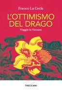 L'ottimismo del drago. Viaggio in Vietnam