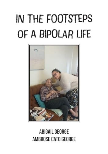 In The Footsteps Of A Bipolar Life Life Writing