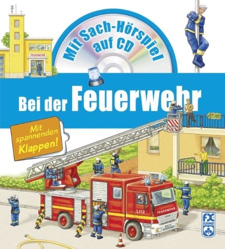 Bei der Feuerwehr CD. / Text: Petra Steckelmann. Sprecher: Helena Goebel ... Aufnahmeleitung und Regie: Christian Schmitz ; Susanne Kreutzer