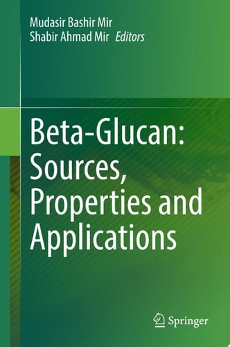Beta-Glucan: Sources, Properties and Applications