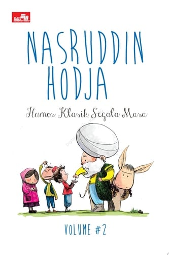 Nasruddin Hodja Volume #2 Humor Klasik Segala Masa