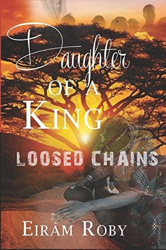 Daughter of a King Loosed Chains