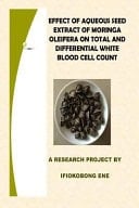 Effect of Aqueous Seed Extract of Moringa Oleifera on Total and Differential White Blood Cell Count