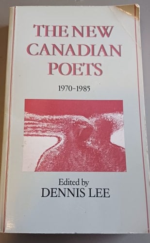 The New Canadian Poets: 1970-1985