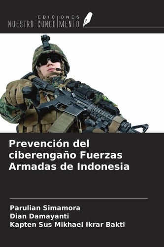 Prevención del ciberengaño Fuerzas Armadas de Indonesia (Spanish Edition)