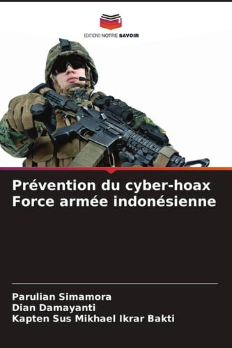 Prévention du cyber-hoax Force armée indonésienne (French Edition)