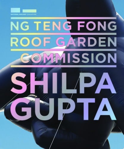 Ng Teng Fong Roof Garden Commission: Shilpa Gupta