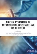 Biofilm Associated on Antimicrobial Resistance and Its Recovery