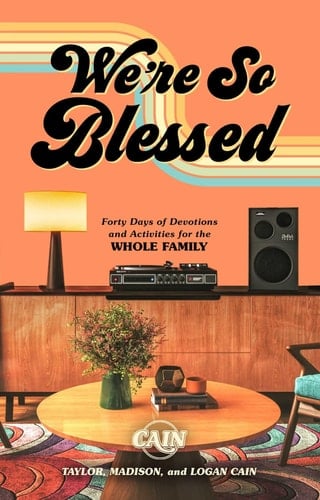 We're So Blessed Forty Days of Devotions and Activities for the Whole Family