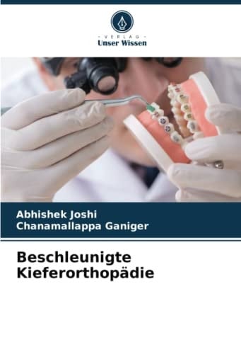 Beschleunigte Kieferorthopädie (German Edition)