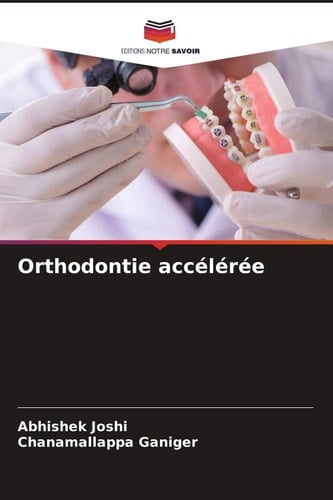 Orthodontie accélérée (French Edition)