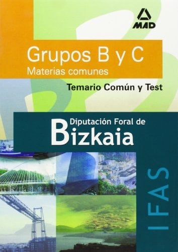 Grupos b y c diputación foral de bizkaia. Instituto foral de asistencia social. Temario comun y test