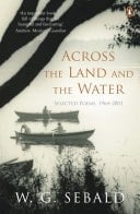 Across the Land and the Water Selected Poems 1964-2001