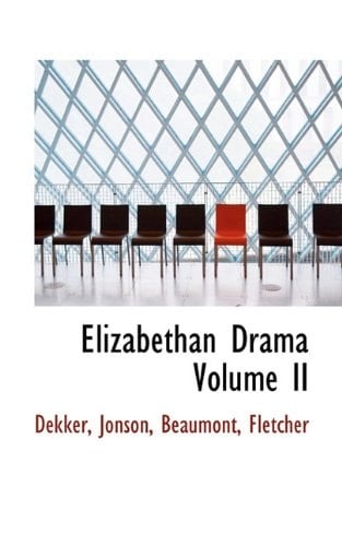 Elizabethan Drama Volume II