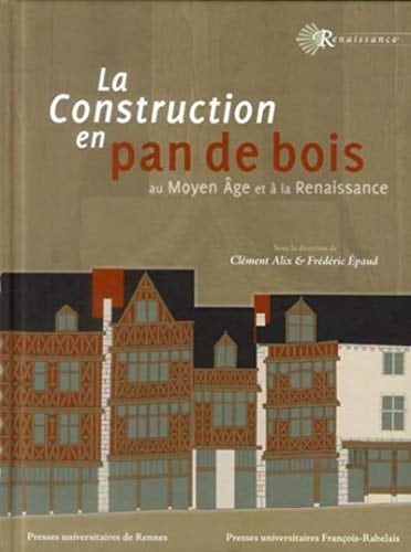 La construction en pan de bois au Moyen Âge et à la Renaissance
