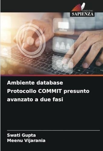 Ambiente database Protocollo COMMIT presunto avanzato a due fasi (Italian Edition)