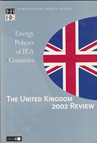 Energy Policies of IEA Countries United Kingdom 2002 Review