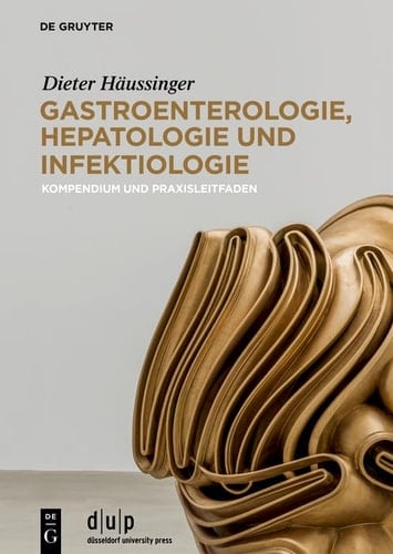 Gastroenterologie, Hepatologie und Infektiologie Kompendium und Praxisleitfaden