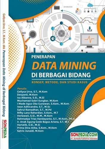 PENERAPAN DATA MINING DI BERBAGAI BIDANG : Konsep, Metode, dan Studi Kasus