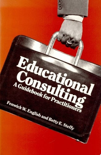 Educational Consulting A Guidebook for Practitioners