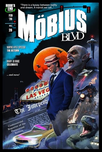 Mobius Blvd: Stories from the Byway Between Reality and Dream No. 28: February 2026