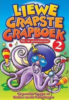 Liewe grapste grapboek uitgesoekte grappe vir kinders van alle ouderdomme : nie vir grootmense!