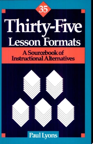 Thirty-five Lesson Formats A Sourcebook of Instructional Alternatives