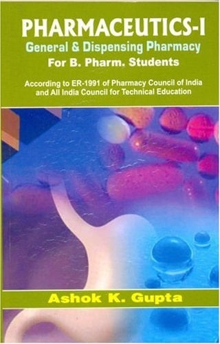 Pharmaceutics-I General and Dispensing Pharmacy For B Pharm Students