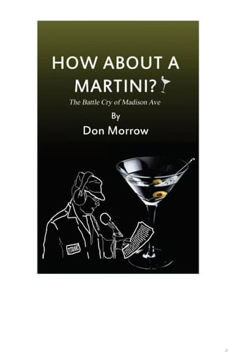 How About A Martini? The Battle Cry of Madison Ave