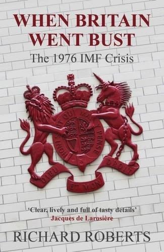 When Britain Went Bust The 1976 IMF Crisis