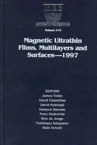Magnetic Ultrathin Films, Multilayers, and Surfaces–1997: Volume 475 (MRS Proceedings)