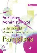 Auxiliares administrativos del ayuntamiento de pamplona. Test