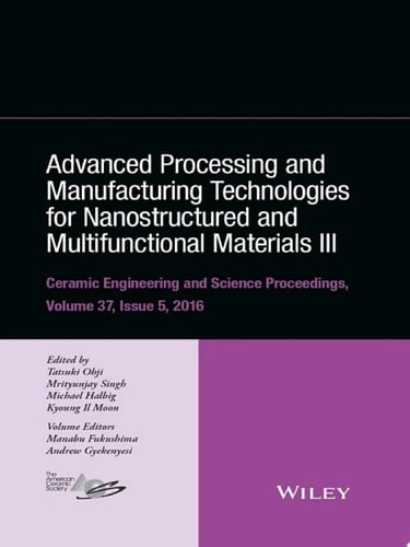 Advanced Processing and Manufacturing Technologies for Nanostructured and Multifunctional Materials III, Volume 37, Issue 5