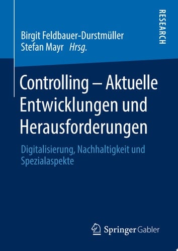 Controlling – Aktuelle Entwicklungen und Herausforderungen