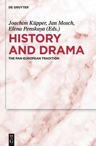 History and Drama The Pan-European Tradition