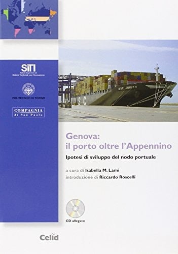 Genova: il porto oltre l'Appennino. Ipotesi di sviluppo del nodo portuale