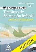 Tecnicos de educacion infantil de la comunidad de extremadura. Temario volumen i