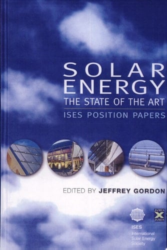 Solar Energy The State of the Art : ISES Position Papers