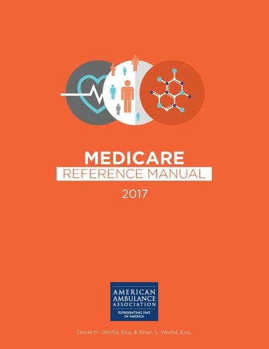 2017 American Ambulance Association Medicare Reference Manual