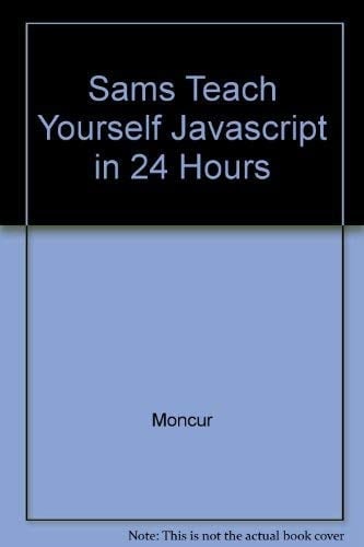 Sams Teach Yourself Javascript in 24 Hours