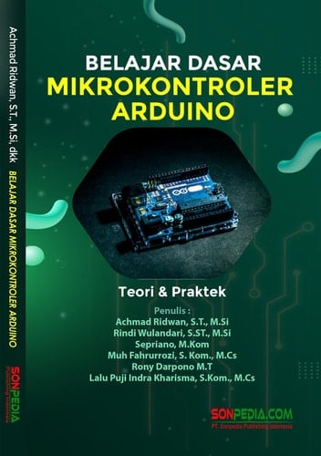 BELAJAR DASAR MIKROKONTROLER ARDUINO : Teori & Praktek