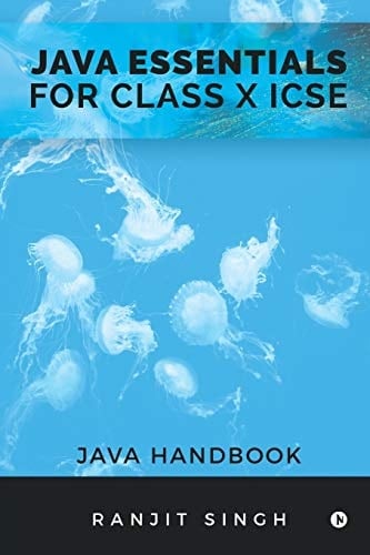 Java Essentials for Class X ICSE Java Handbook